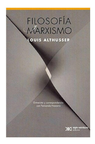 Libro - Filosofia Y Marxismo - Louis Althusser