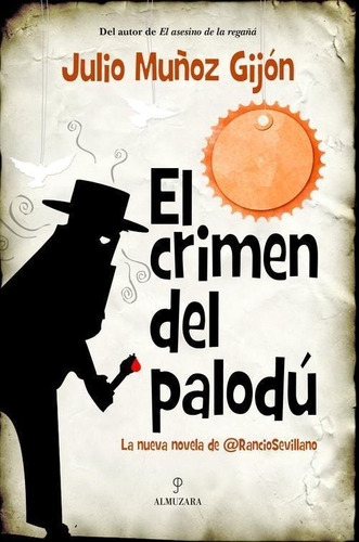 Libro: El Crimen Del Palodú. Muñoz Gijon, Julio. Almuzara Ed