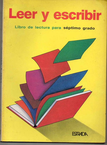 Leer Y  Escribir - 7° Grado - Estrada