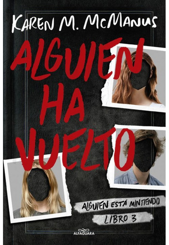 Alguien Ha Vuelto (alguien Esta Mintiendo) (alfaguara)