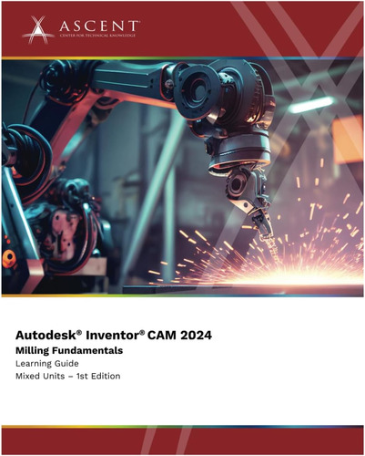 Libro: Autodesk Inventor Cam 2024: Milling Fundamentals (aut
