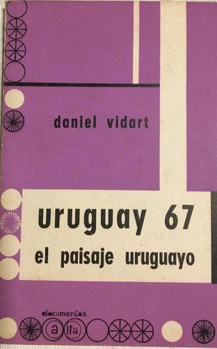 Libro Ensayo Uruguay 67 El Paisaje Uruguayo Daniel Vidart