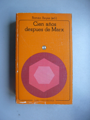 Cien Años Después De Marx, Ciencia Y Marxismo - Román Reyes 