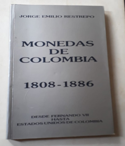 Catalogos De Monedas Y Billetes J. E. Restrepo Y B. Gonzalez