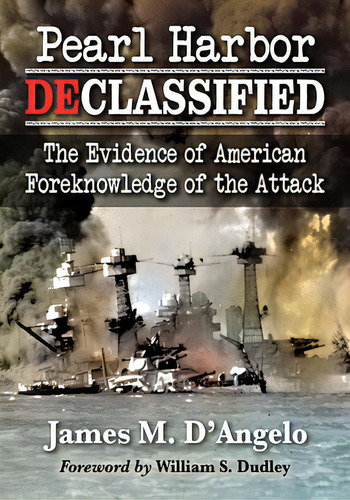 Pearl Harbor Declassified: The Evidence Of American Foreknowledge Of The Attack, De D'angelo, James M.. Editorial Mcfarland & Co Inc, Tapa Blanda En Inglés