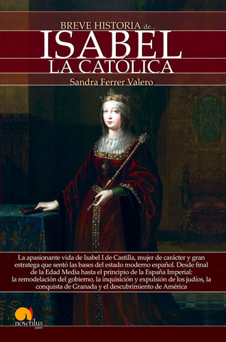 Breve Historia De Isabel La Catãâ³lica, De Ferrer Valero, Sandra. Editorial Nowtilus, Tapa Blanda En Español