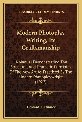 Libro Modern Photoplay Writing, Its Craftsmanship: A Manu...