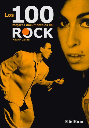 Los 100 Mejores Documentales De Rock - X. Valiño - Efe Eme