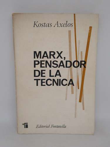 Marx, Pensador De La Tecnica Kostas Axelos L5