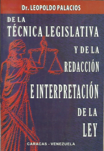 De La Tecnica Legislativa Y De La Redaccion De La Ley 