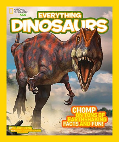 National Geographic Kids Everything Dinosaurs: Chomp On Tons