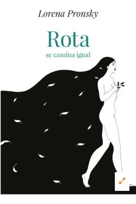 Rota Se Camina Igual, De Lorena Pronsky. Editorial Hojas Del Sur, Tapa Blanda En Español, 2022