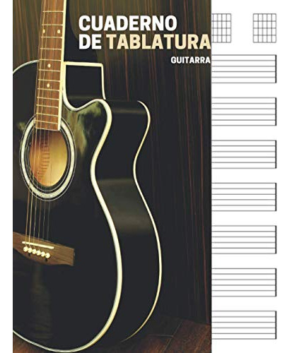 Cuaderno De Tablatura Guitarra: 7 Tabs Por Pagina Ideal Para