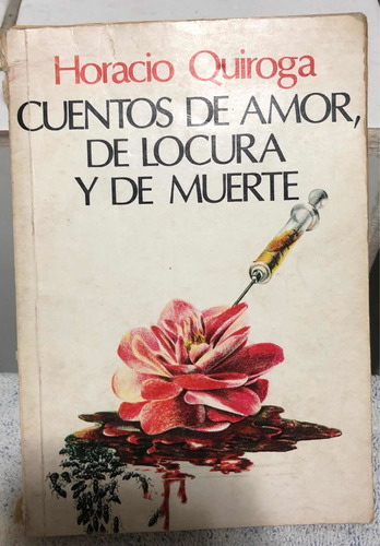 Cuentos De Amor De Locura Y De Muerte