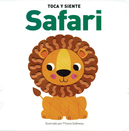 Toca Y Siente: Safari, de Galloway, Fhiona. Serie Toca Y Siente: Los Colores Editorial Silver Dolphin (en español), tapa dura en español, 2020