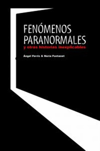 Fenomenos Paranormales Y Otras Historias Inexplicables - Fer
