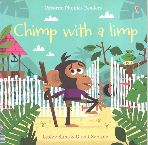 Chimp With A Limp - Usborne Phonics Readers, De Sims, Lesley. Editorial Usborne Publishing En Inglés, 2018