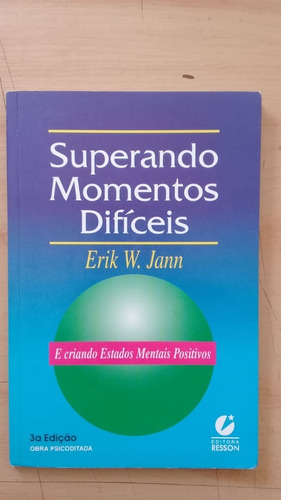 Livro: Superando Momentos Difíceis - Erik W. Jann 