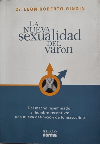 Libro La Nueva Sexualidad Del Varón. Dr. León Roberto Gindin