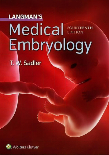 Langman's Medical Embryology, De Dr. T.w. Sadler. Editorial Lippincott Williams And Wilkins En Inglés