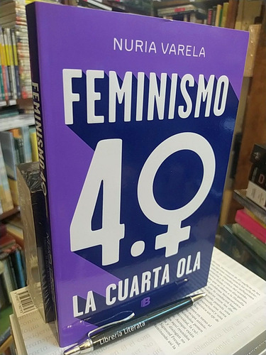 Feminismo 4.0 La Cuarta Ola Nuria Varela Ed. B