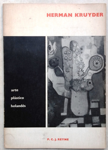 Arte Plástico Holandés  - Herman Kruyder - Catálogo P  Reyne