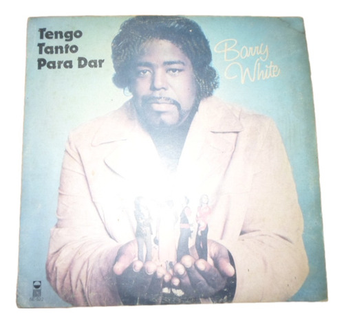 Barry White - Tengo Tanto Para Dar * Vinilo