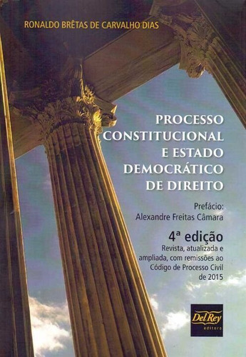 Processo Constitucional E Estado Democrático De Direito -...