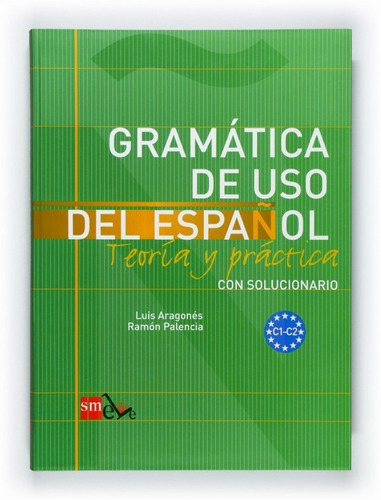  Gramática De Uso Del Español: Teoría Y Práctica C1-c2 