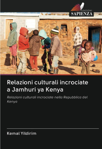 Libro: Relazioni Culturali Incrociate A Jamhuri Ya Kenya: Re