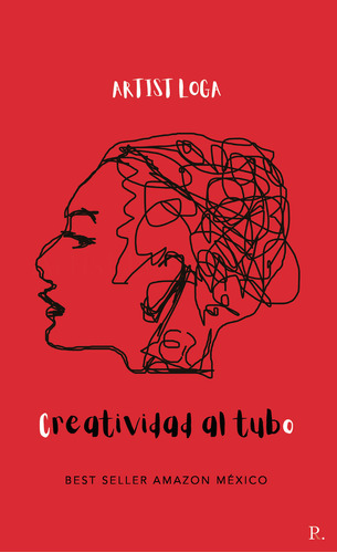 Creatividad Al Tubo, De Loga , Artist.., Vol. 1.0. Editorial Punto Rojo Libros S.l., Tapa Blanda, Edición 1.0 En Español, 2032