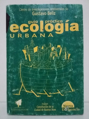 Ecología Urbana. Por Gustavo Beliz. 