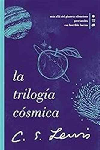 La Trilogía Cósmica: Más Allá Del Planeta Silencioso / Perel