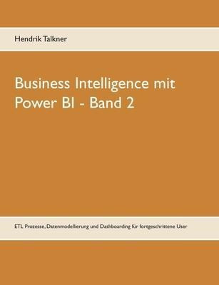 Business Intelligence Mit Power Bi : Etl Prozesse, Datenm...