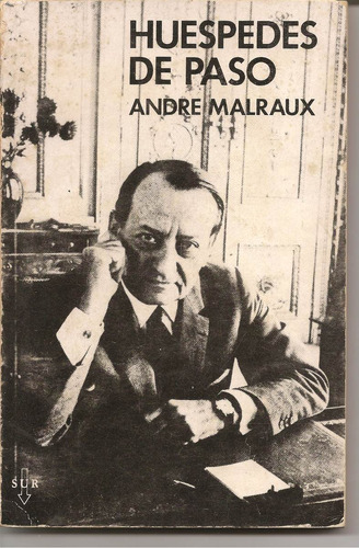 Huespedes De Paso - Andre Malraux
