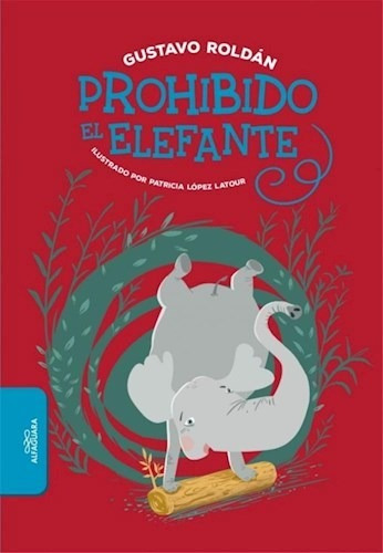 Libro Prohibido El Elefante De Gustavo Roldan
