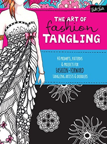 The Art Of Fashion Tangling 40 Prompts, Patterns  Y  Project