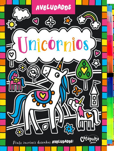 Aveludados Unicornios: Aveludados Unicornios, De Catapulta Es. Editora Catapulta, Capa Dura, Edição 1 Em Português, 2023