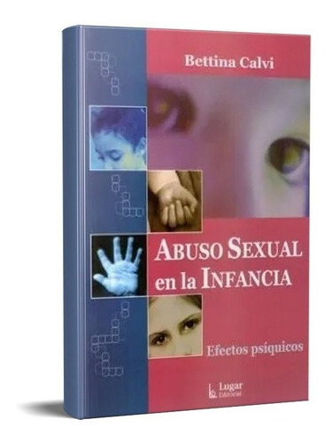 Abuso Sexual En La Infancia Bettina Calvi  (lu)