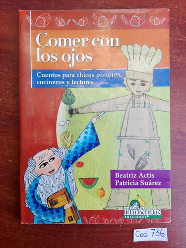 Beatriz Actis Y Otro / Comer Con Los Ojos / Infantil 