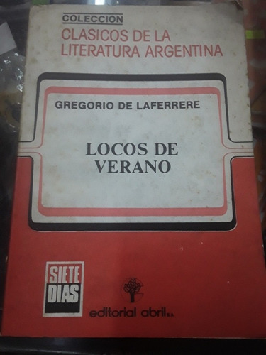 Locos De Verano - Gregorio De Laferrere - Ed Abril 