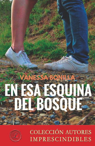 En Esa Esquina Del Bosque, De Vanessa Bonilla. Editorial Lacre, Tapa Blanda, Edición 1 En Español, 2017