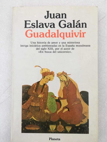 Guadalquivir. Juan Esteva Galán. Planeta. 1990.