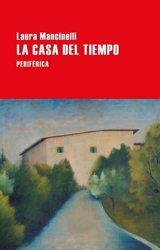 La Casa Del Tiempo - Laura Mancinelli - Es