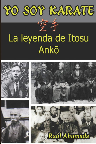 Libro: Yo Soy Karate: La Leyenda De Itosu Anko (spanish Edit