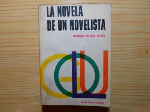 La Novela De Un Novelista - Armando Palacio Valdes