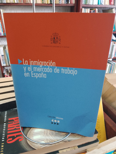 La Inmigración Y El Mercado De Trabajo En España. 2004