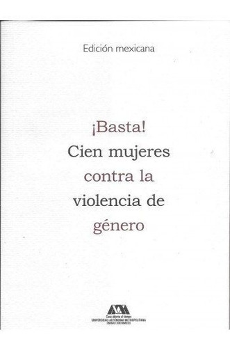 Libro Basta! 100 Mujeres Contra La Violencia  De V.v.a.a.