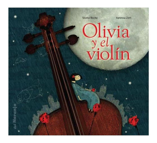 Olivia Y El Violín - Rocha Silvina/zorn