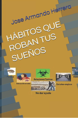 Libro:  Hábitos Que Roban Tus Sueños (spanish Edition)